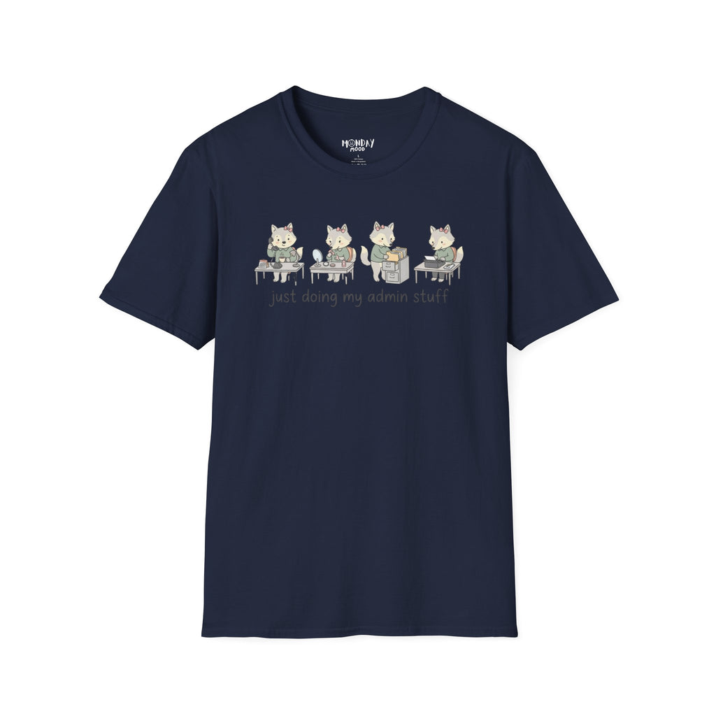 Just Doing My Admin Stuff T-Shirt