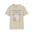 I Replied In My Head T-Shirt