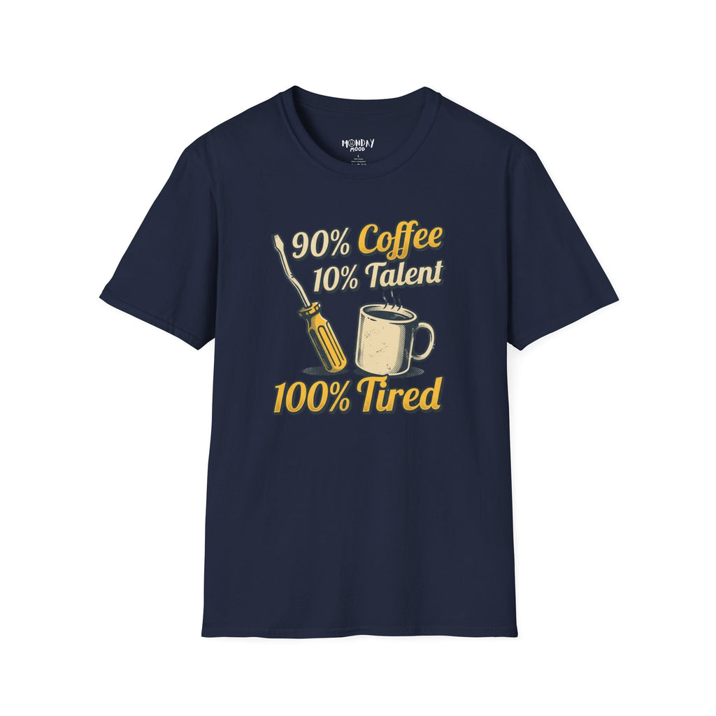 90% Coffee 10% Talent 100% Tired T-Shirt