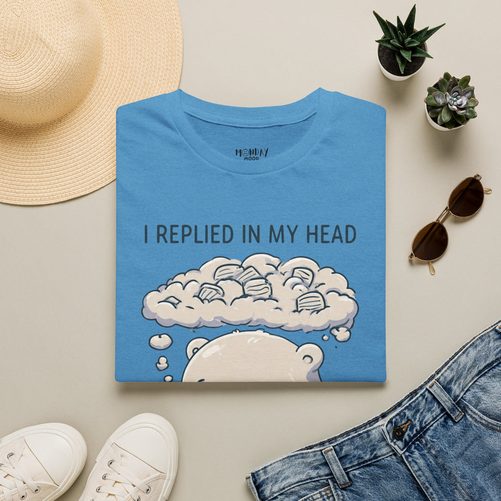 I Replied In My Head T-Shirt