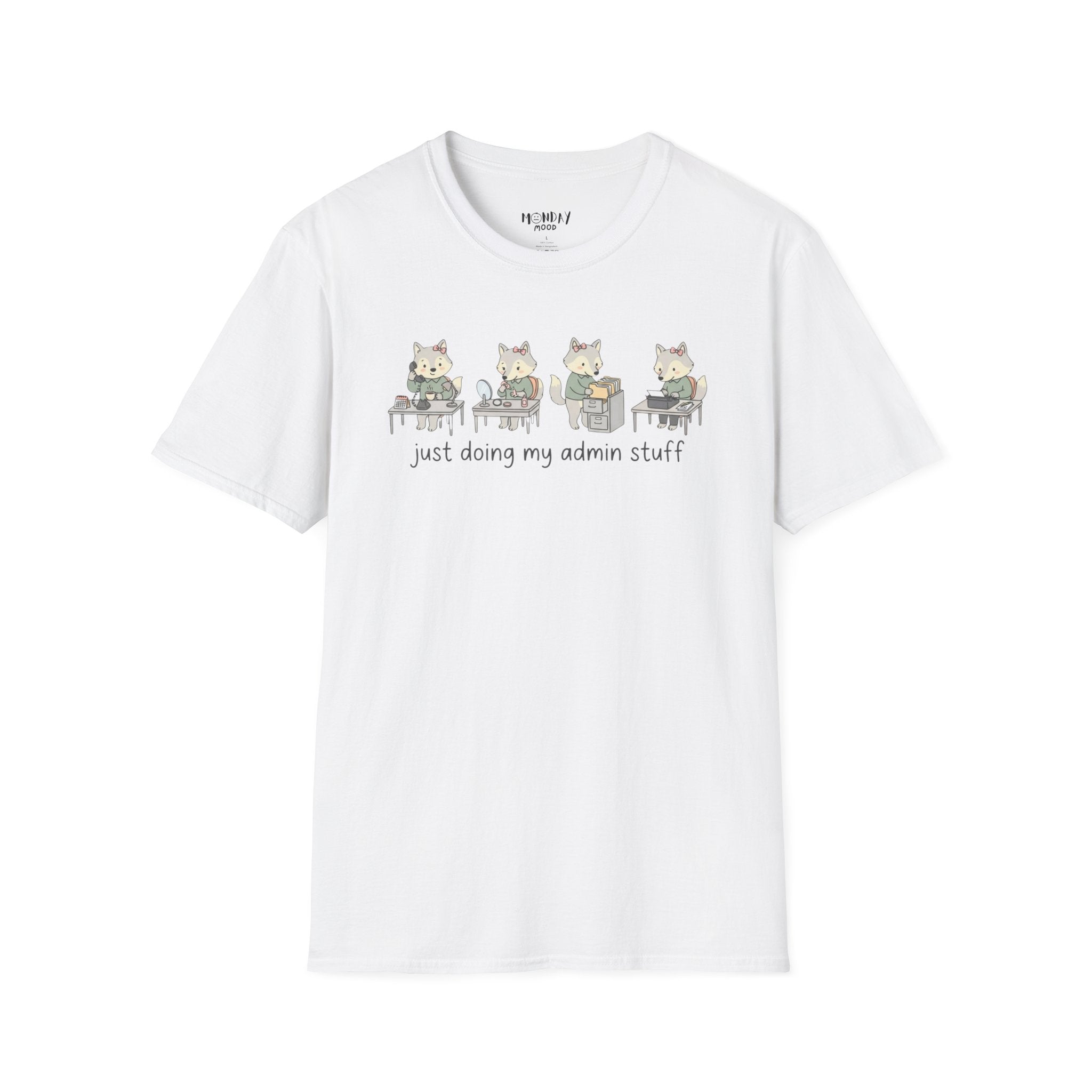 Just Doing My Admin Stuff T-Shirt