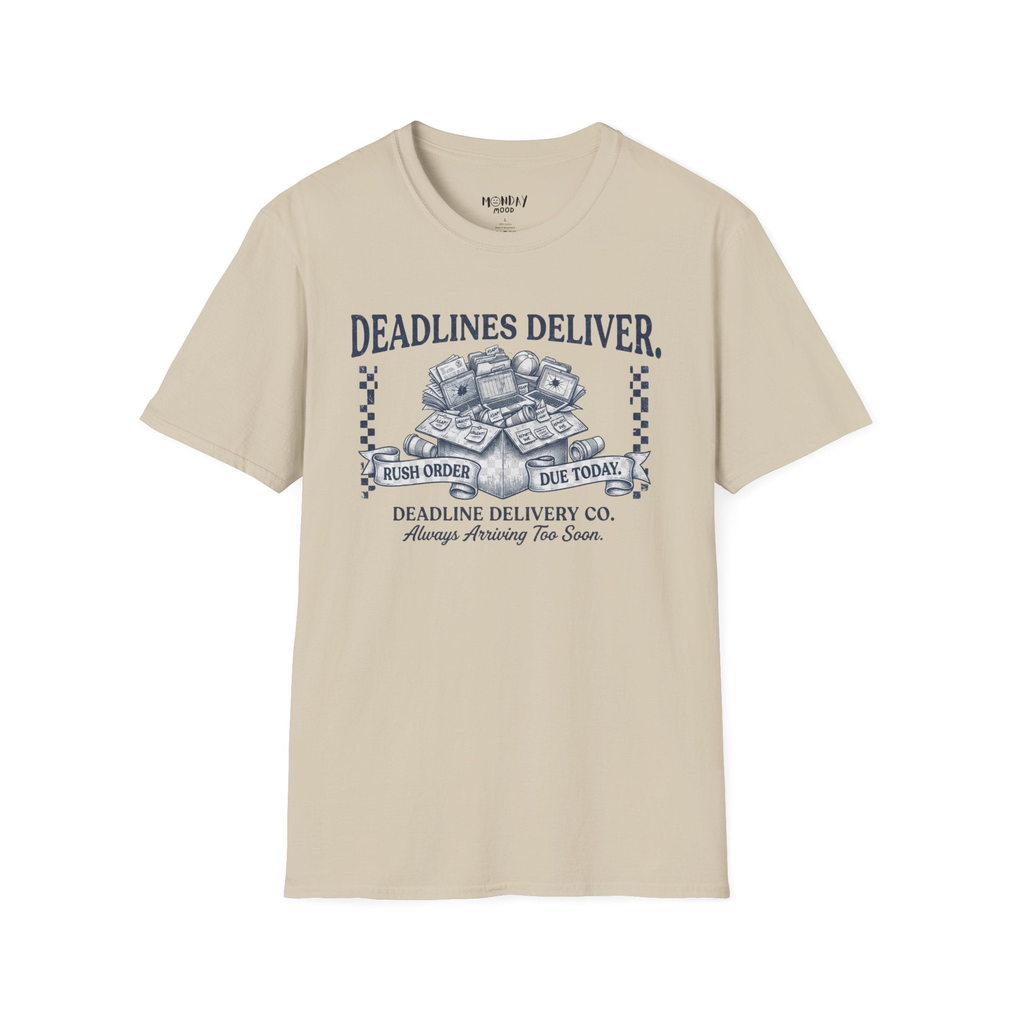 Deadlines Deliver T-Shirt