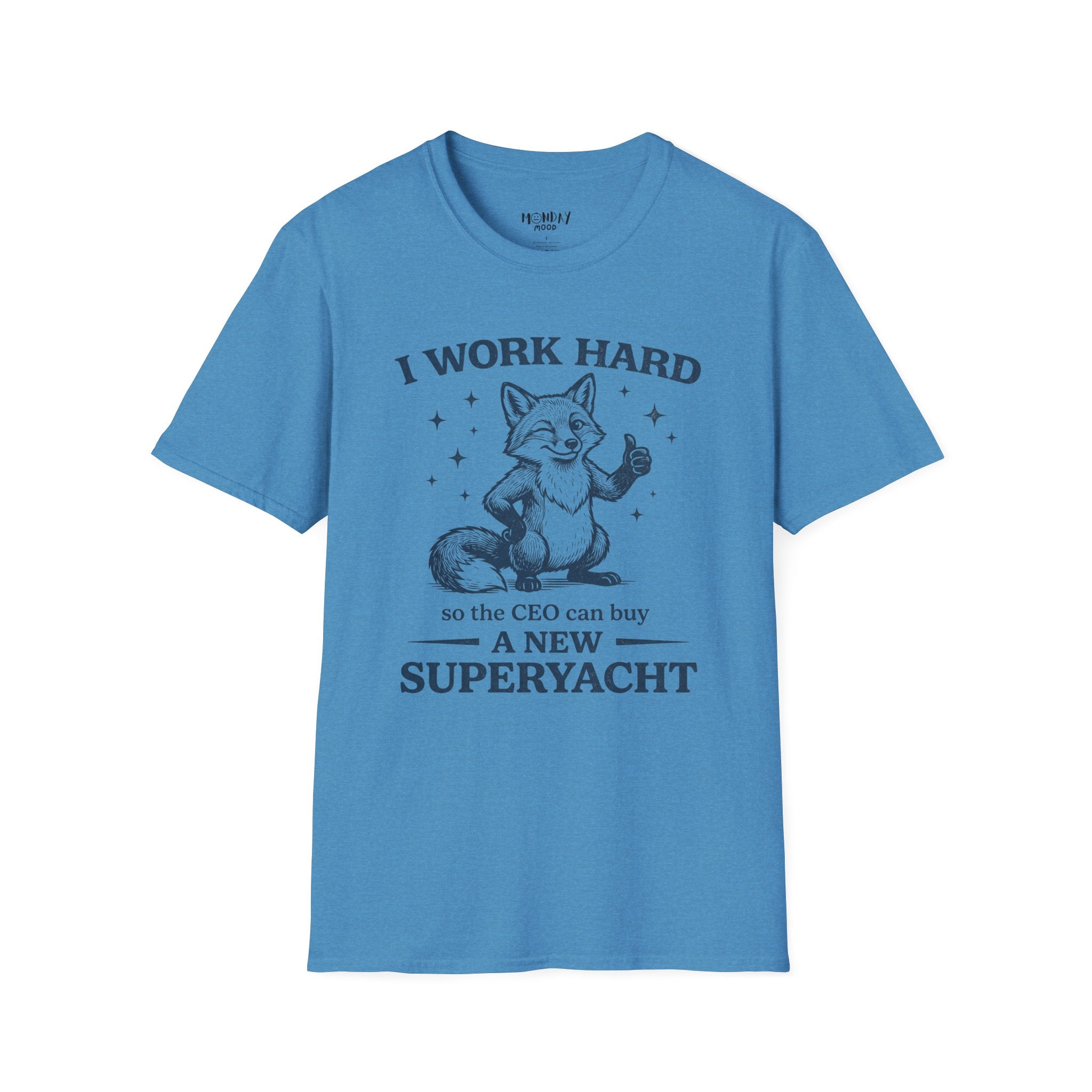 I Work Hard So The Ceo Can Buy a New Superyacht T-Shirt