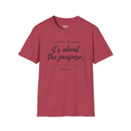 It's not about the paycheck It's about the purpose T-Shirt