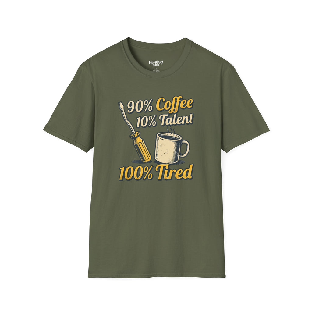 90% Coffee 10% Talent 100% Tired T-Shirt