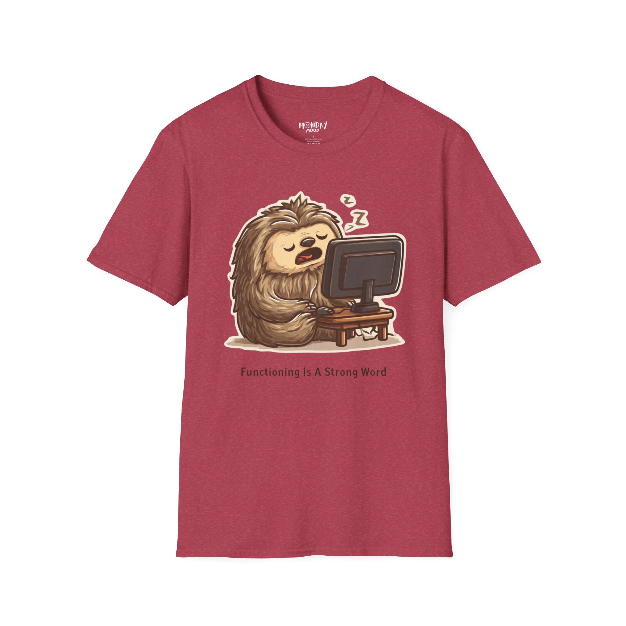 Functioning Is A Strong Word T-Shirt