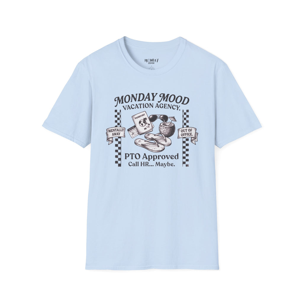 Monday Mood Vacation Agency T-Shirt