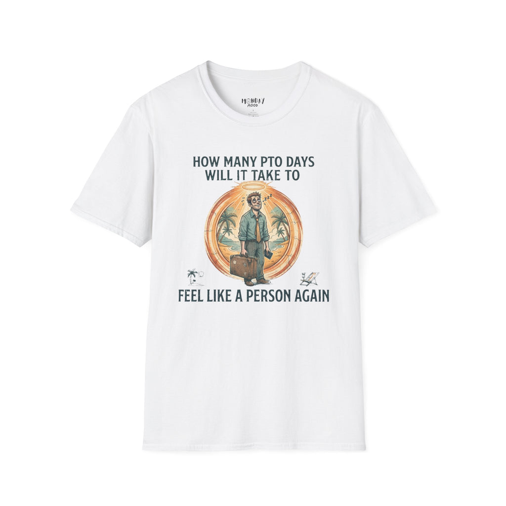 How Many PTO Days T-Shirt