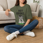 Not Broke T-Shirt