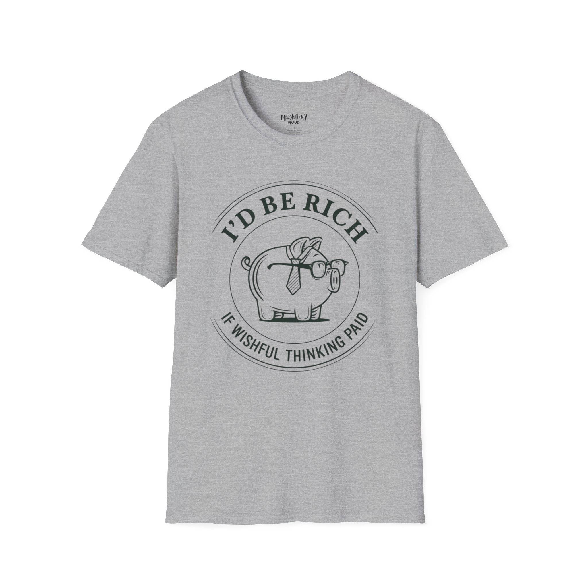 I'd Be Rich If Wishful Thinking Paid T-Shirt
