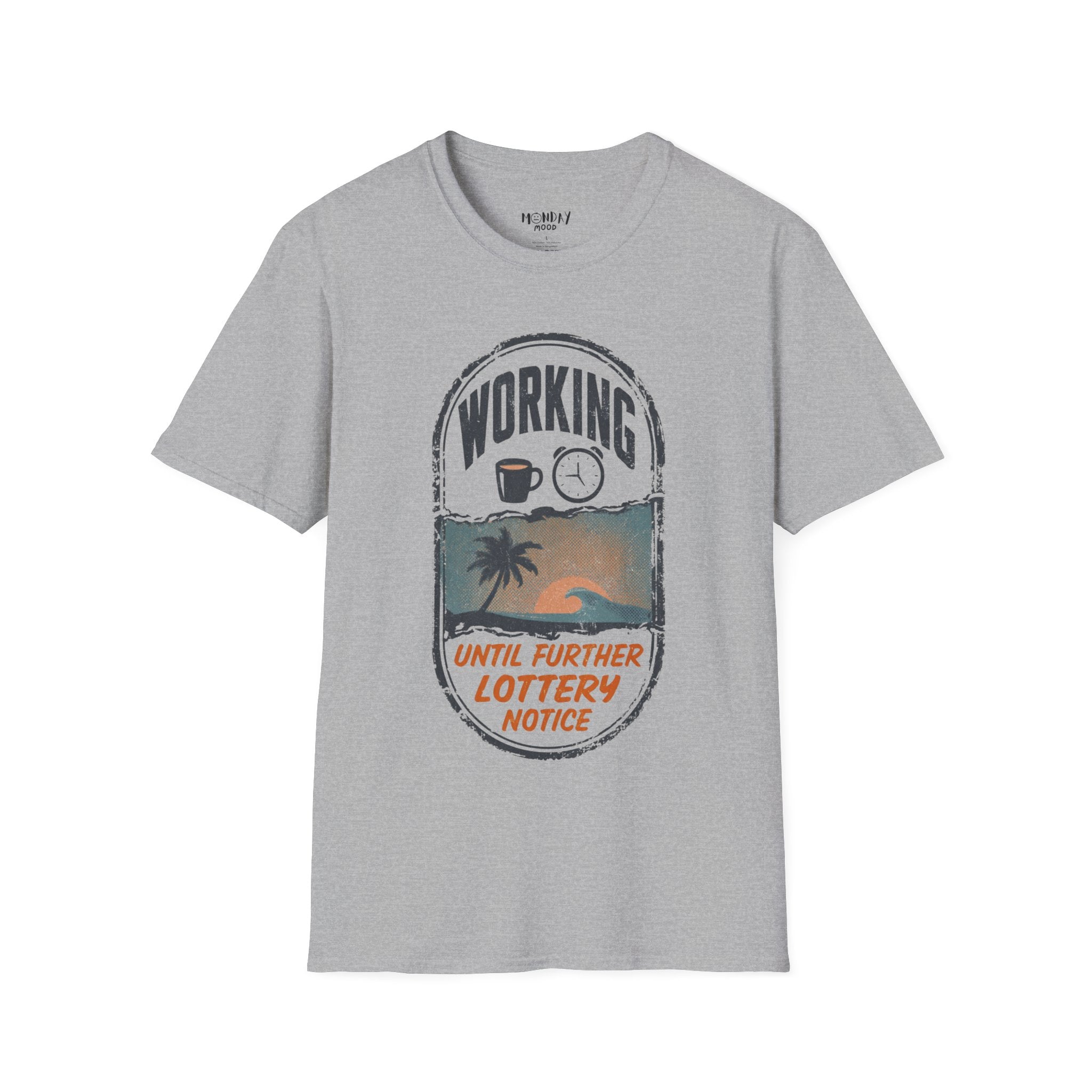 Working Until Further Lottery Notice II T-Shirt