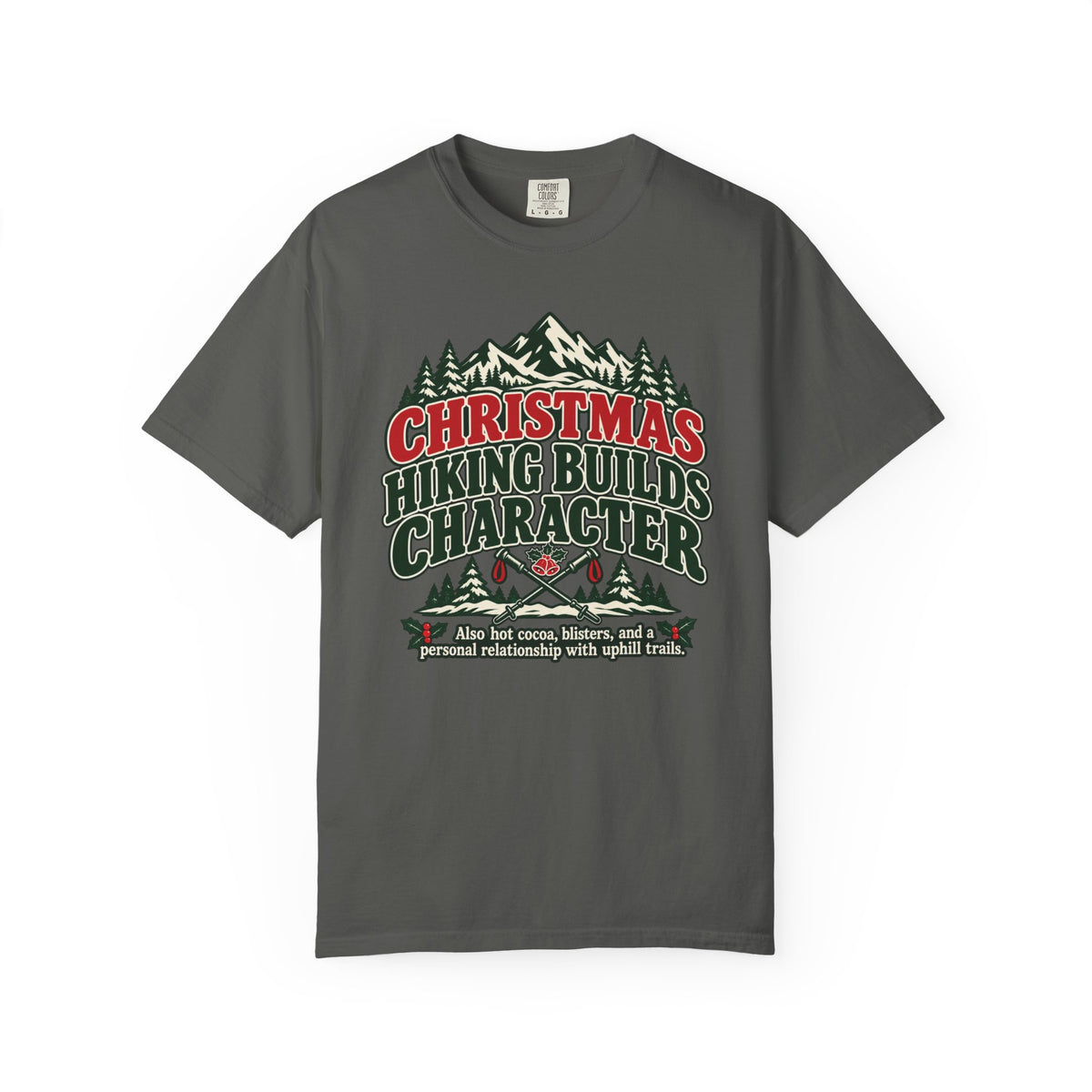 Christmas Hiking Builds Character T-Shirt
