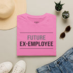 Future Ex Employee T-Shirt
