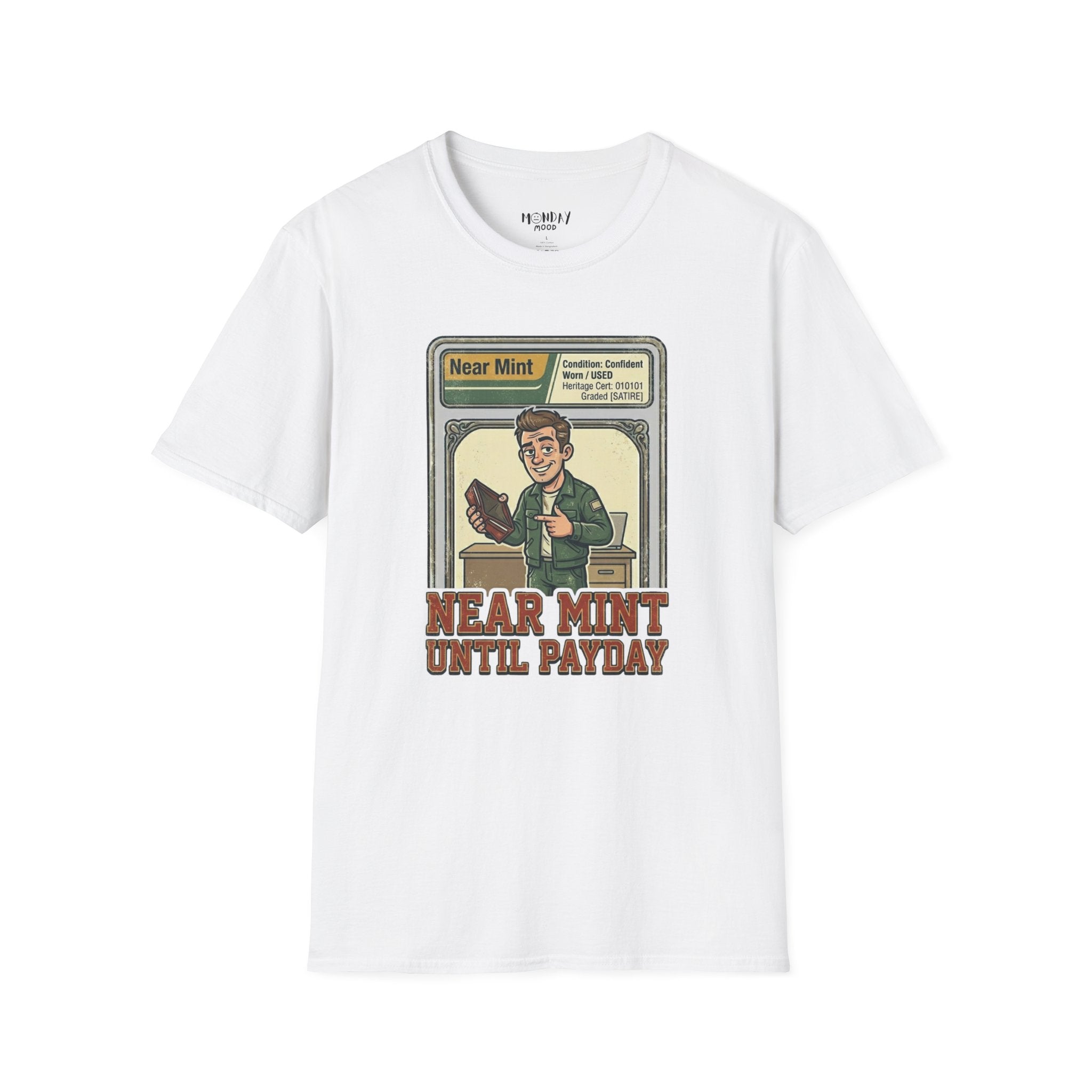 Near Mint Until Payday T-Shirt