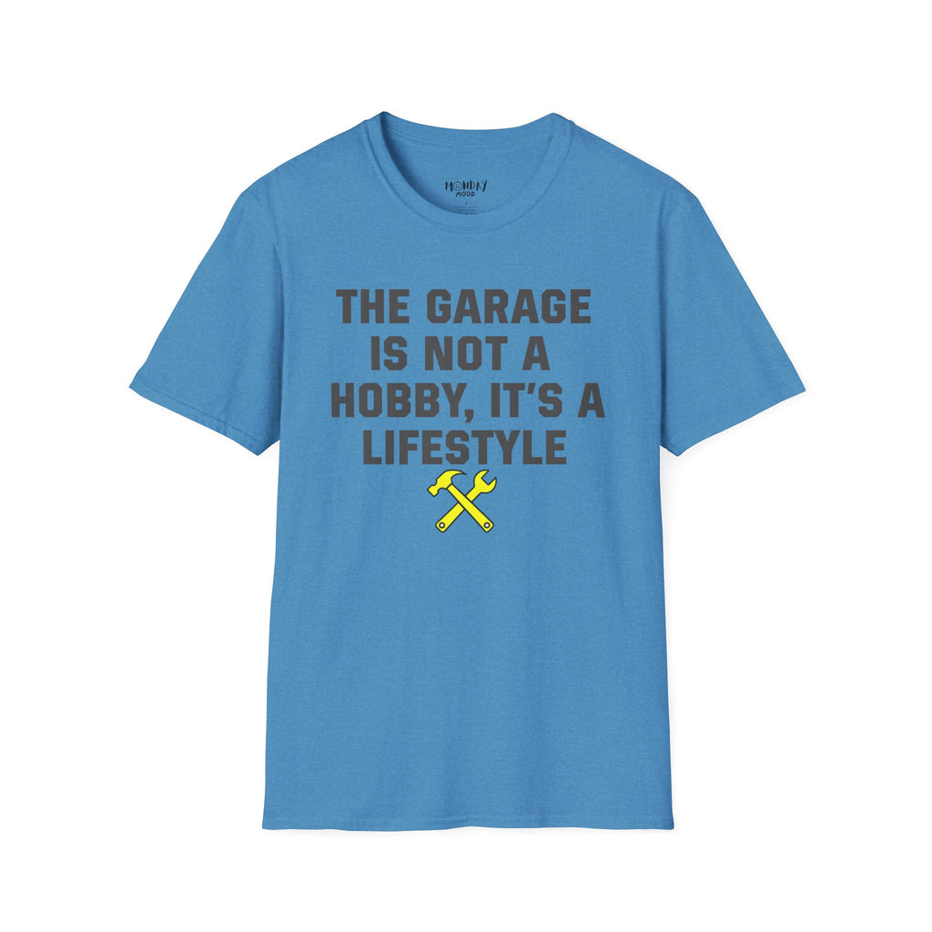 The Garage Is Not A Hobby, It's A Lifestyle T-Shirt