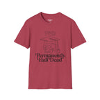 Permanently Half Dead T-Shirt