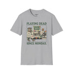 Playing dead T-Shirt