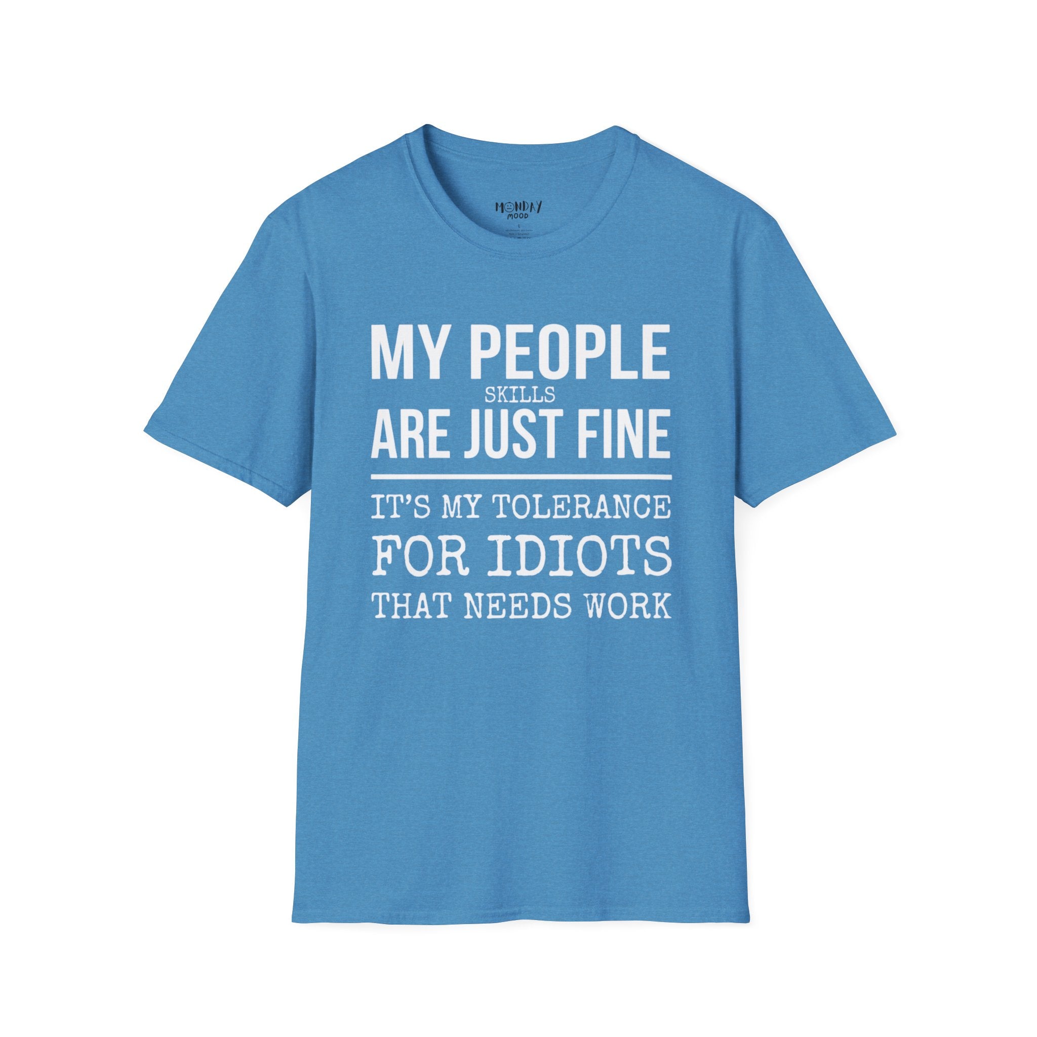 My People Skills Are Just Fine T-Shirt