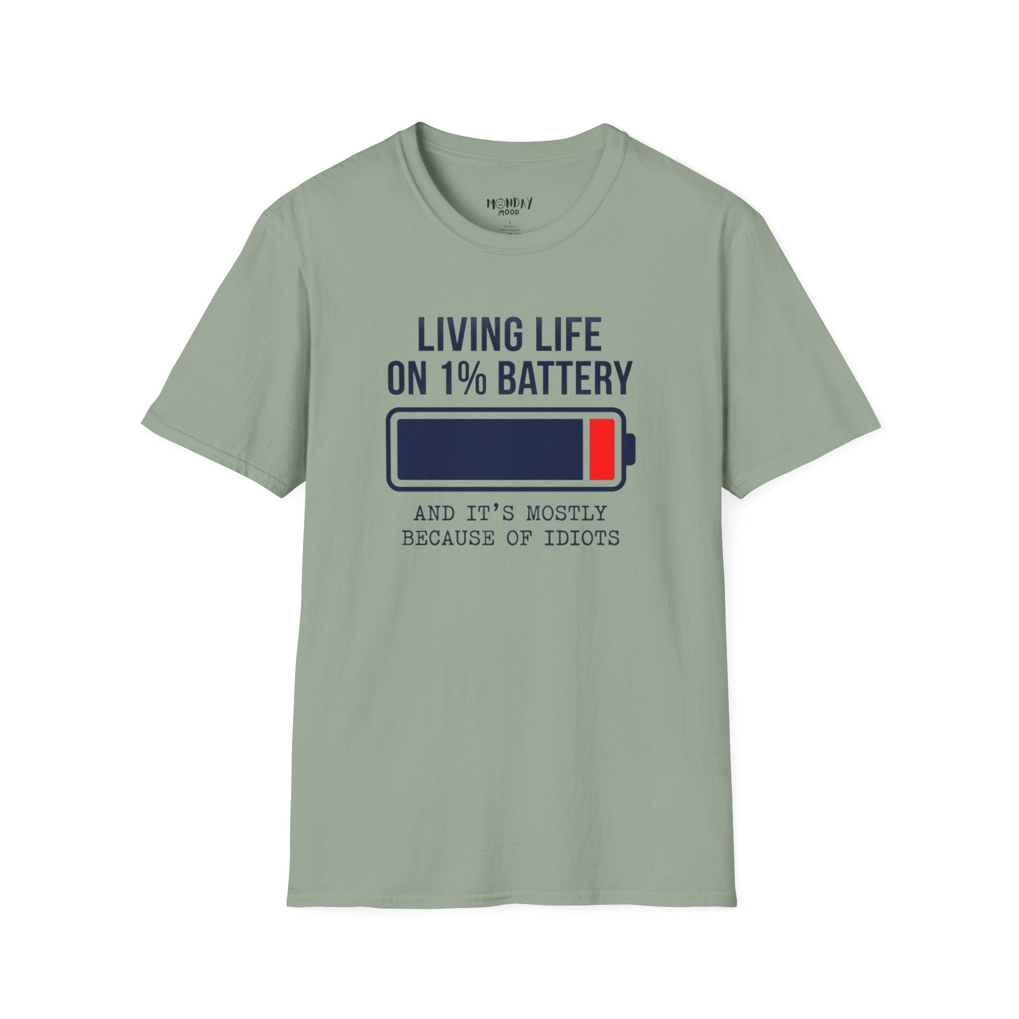 Living Life On 1% Battery T-Shirt