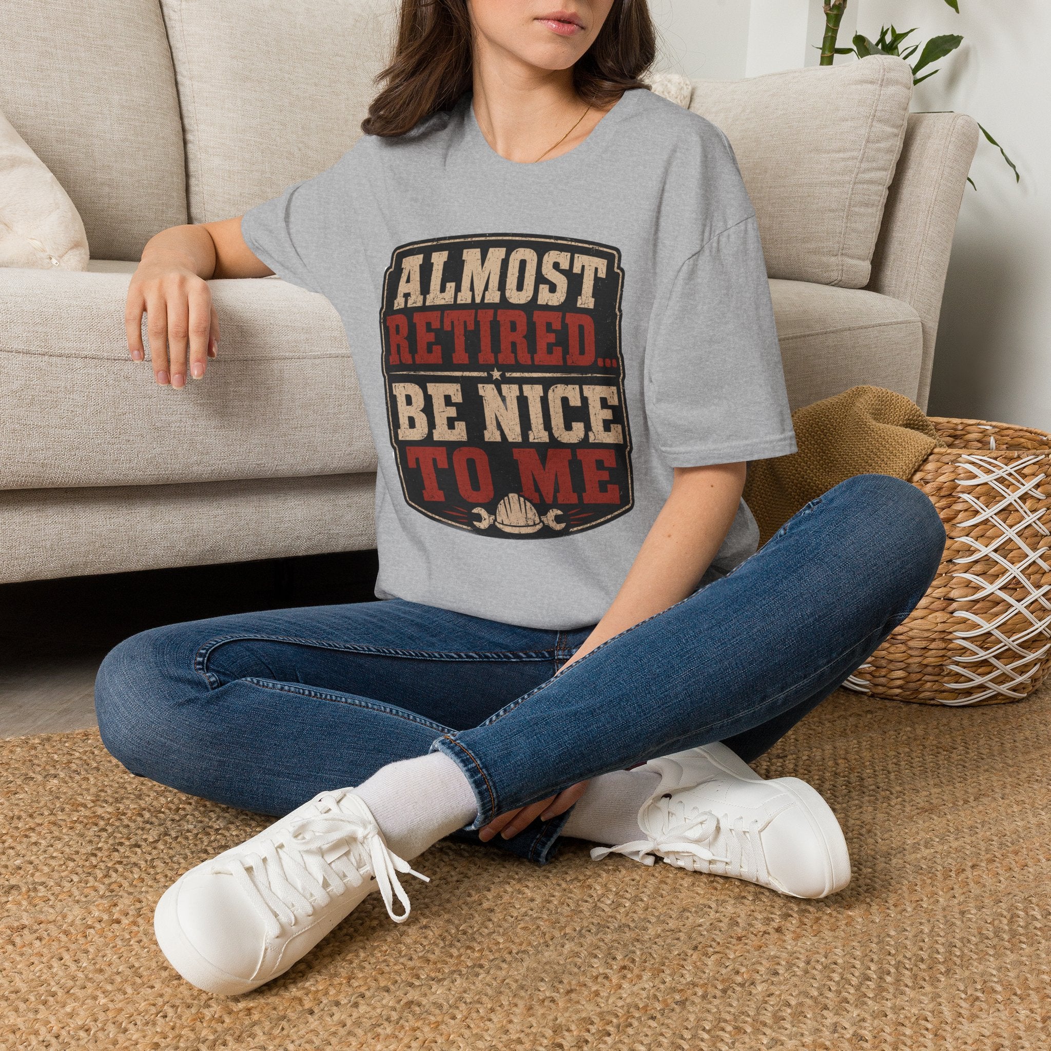 Almost Retired Be Nice To Me T-Shirt