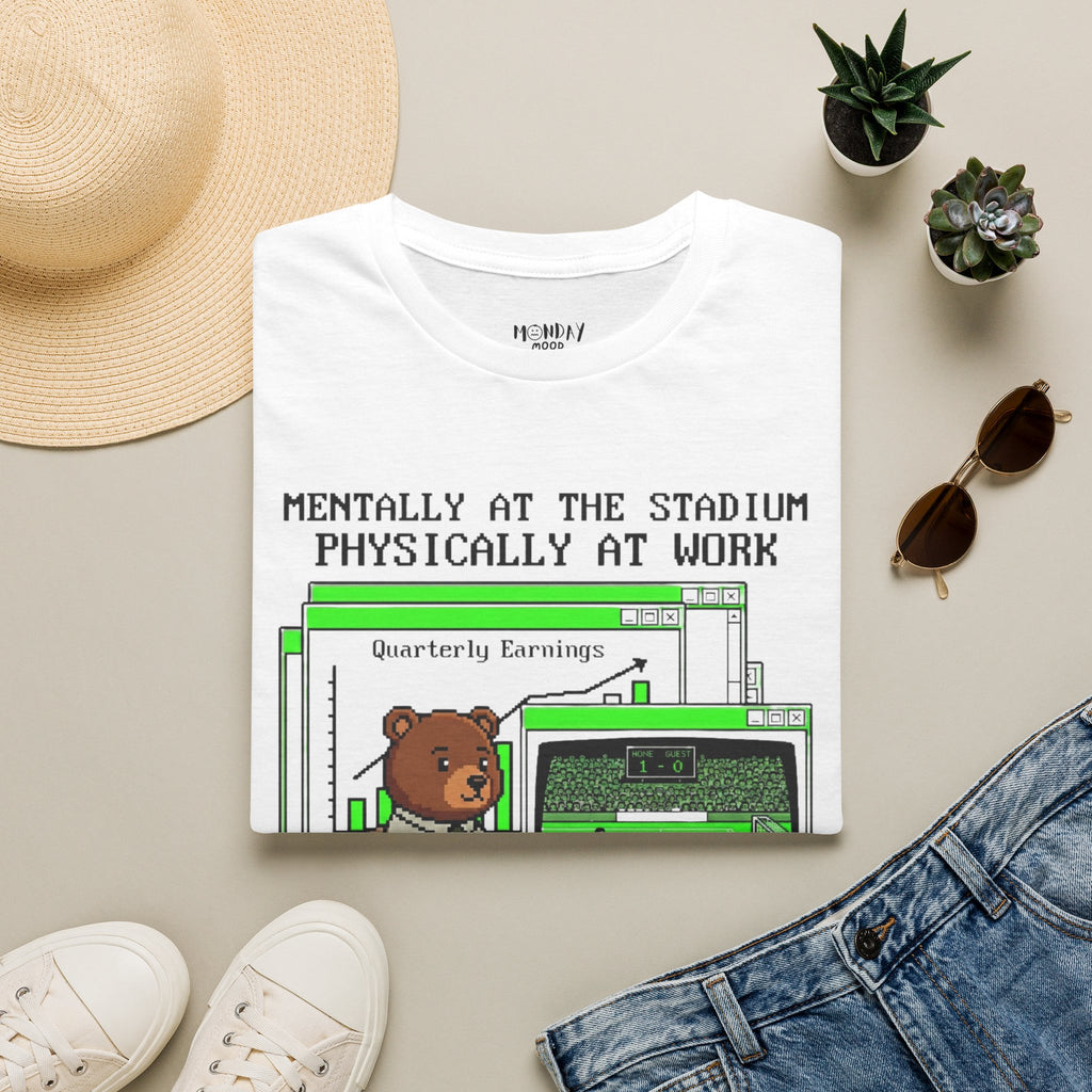 Mentally At The Stadium Physically At Work T-Shirt