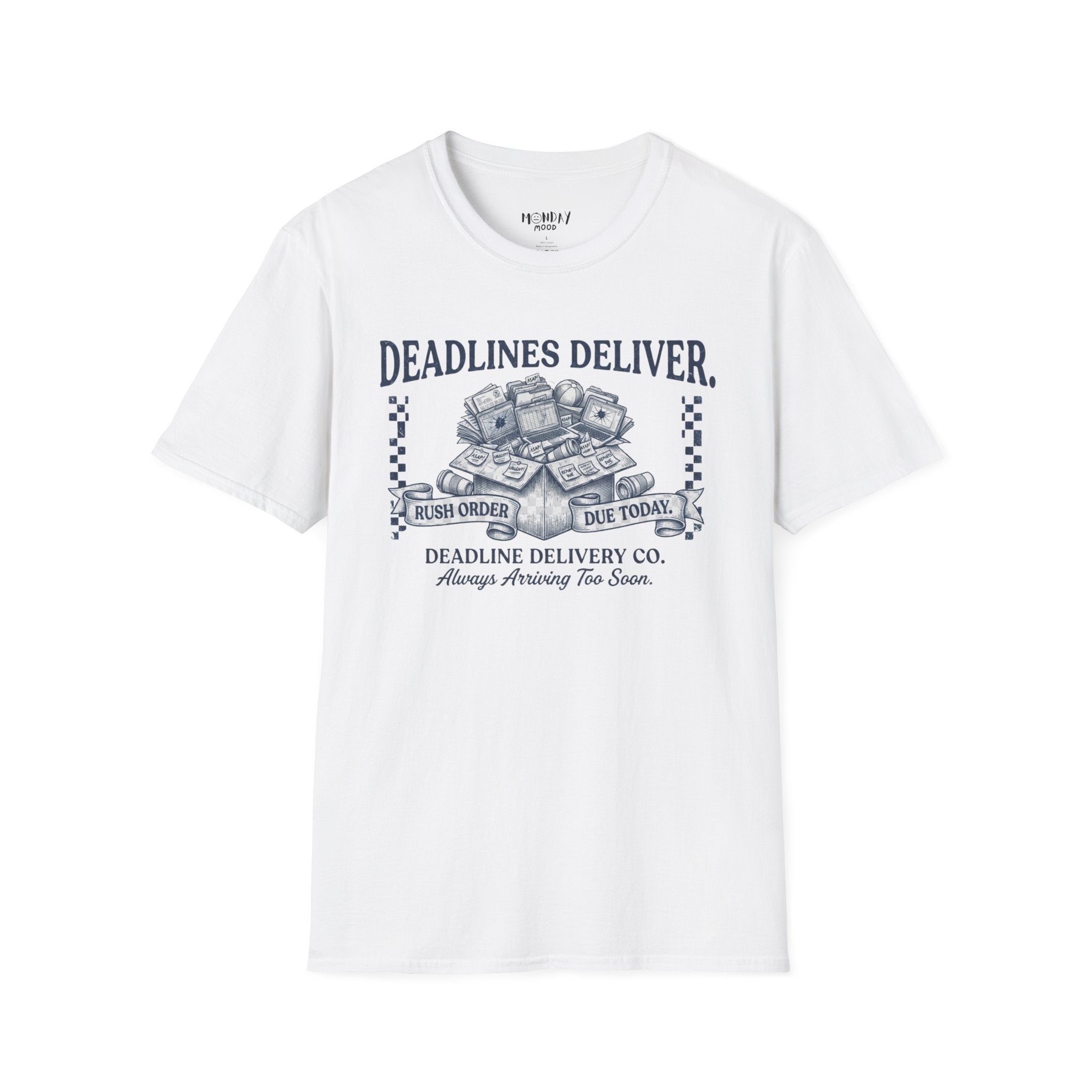 Deadlines Deliver T-Shirt