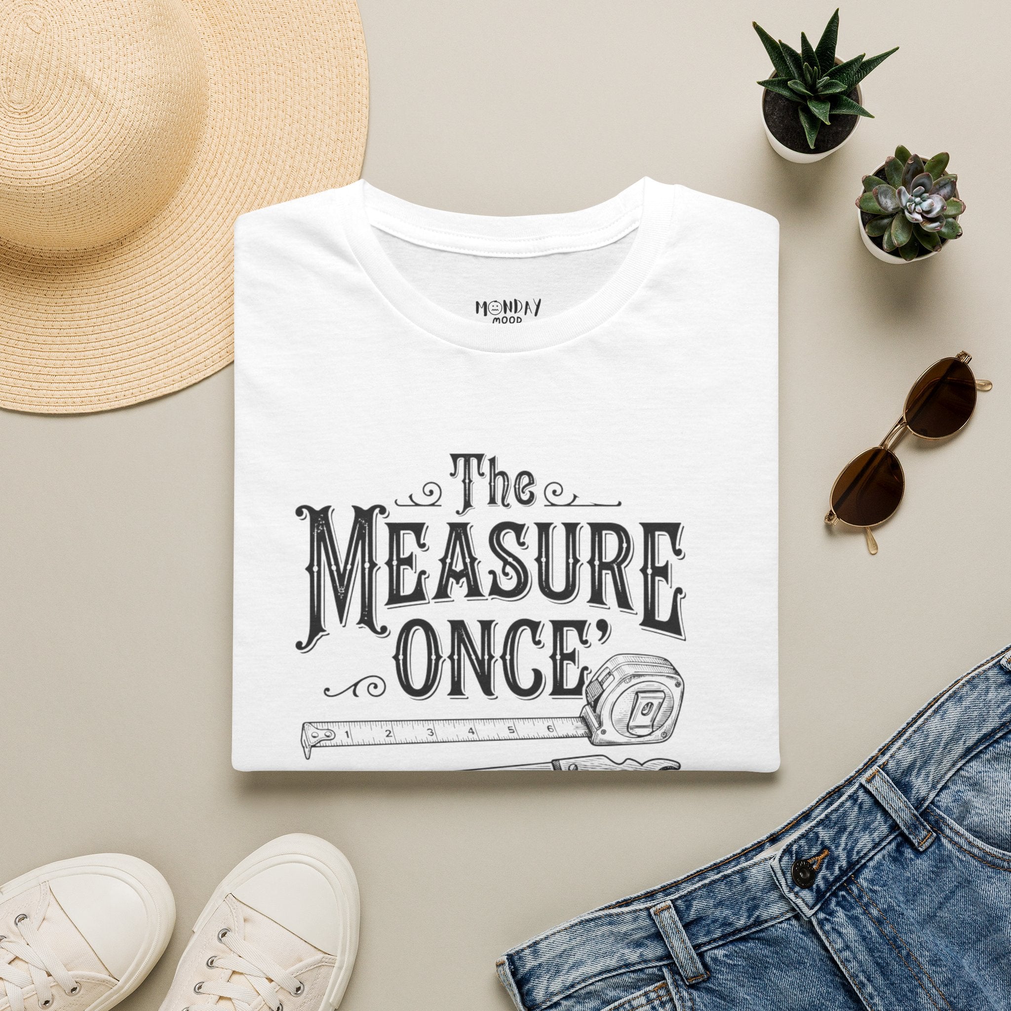 The Measure One And Cuss Twice T-Shirt