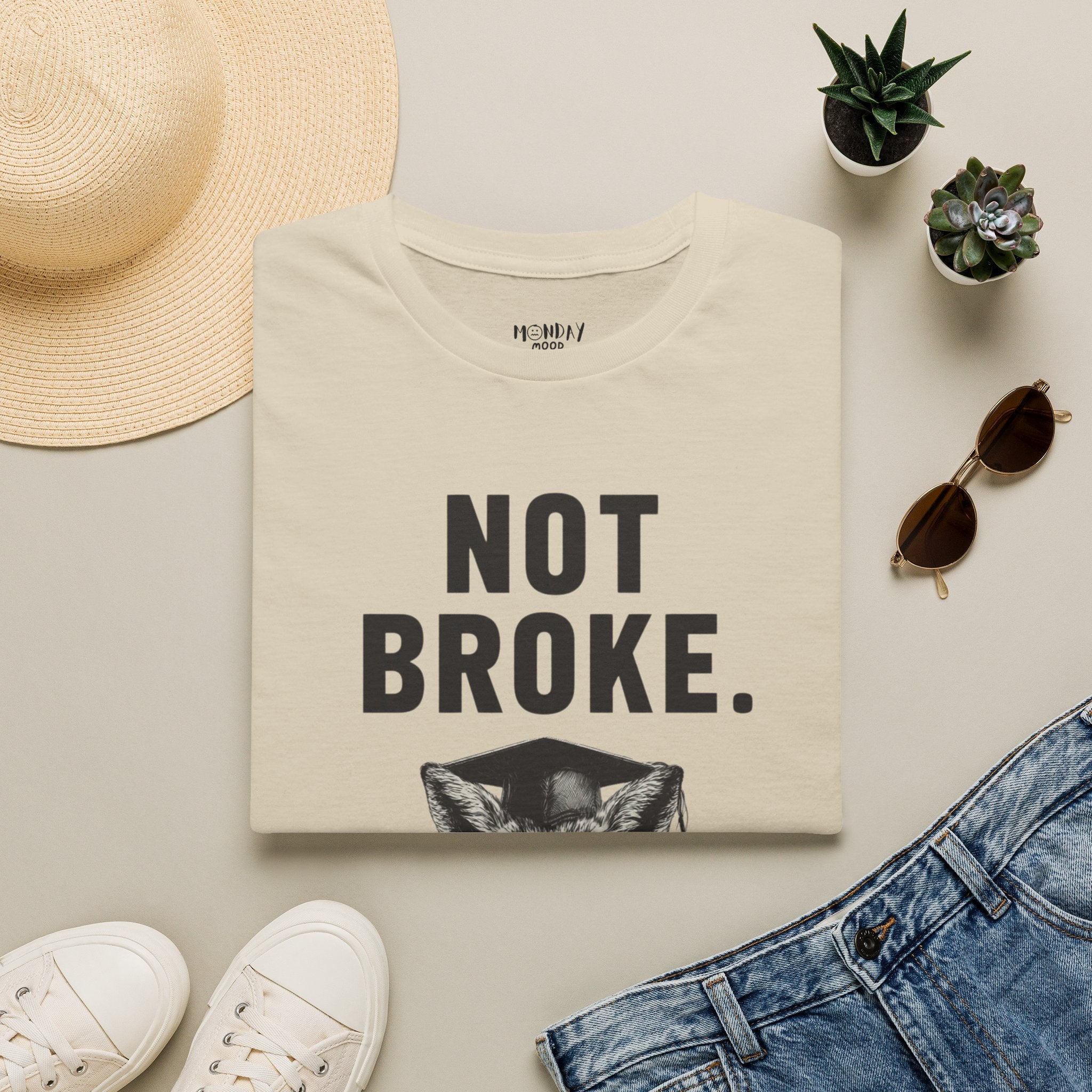 Not Broke T-Shirt