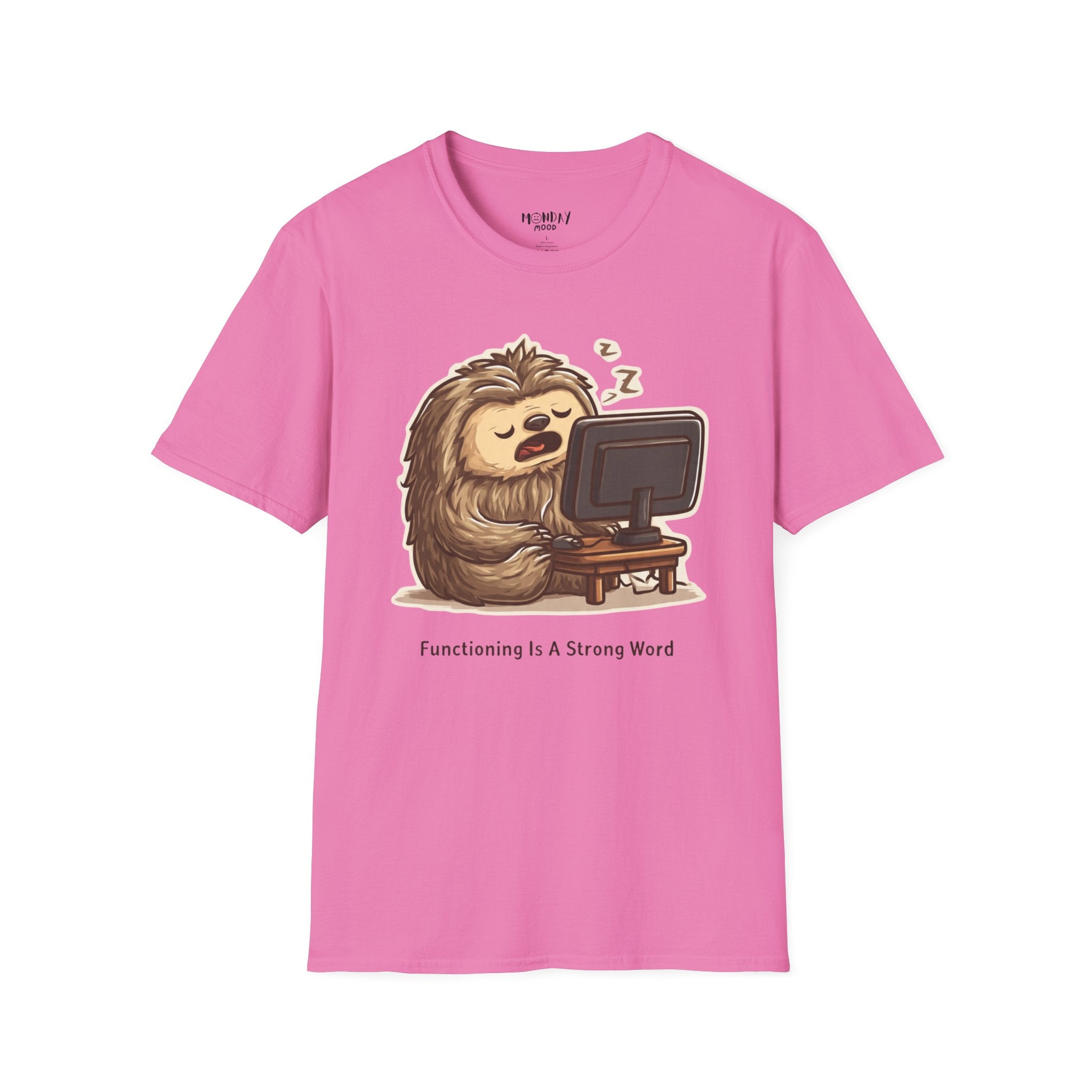 Functioning Is A Strong Word T-Shirt
