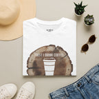First I Drink Coffee Then I Build Things T-Shirt