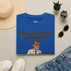 Raw Ungraded Underpaid T-Shirt