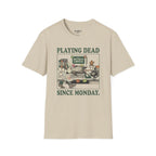 Playing dead T-Shirt