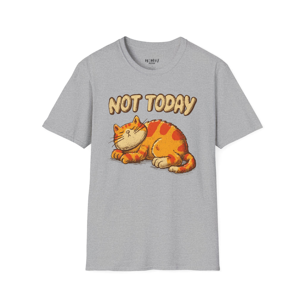 Not Today T-Shirt
