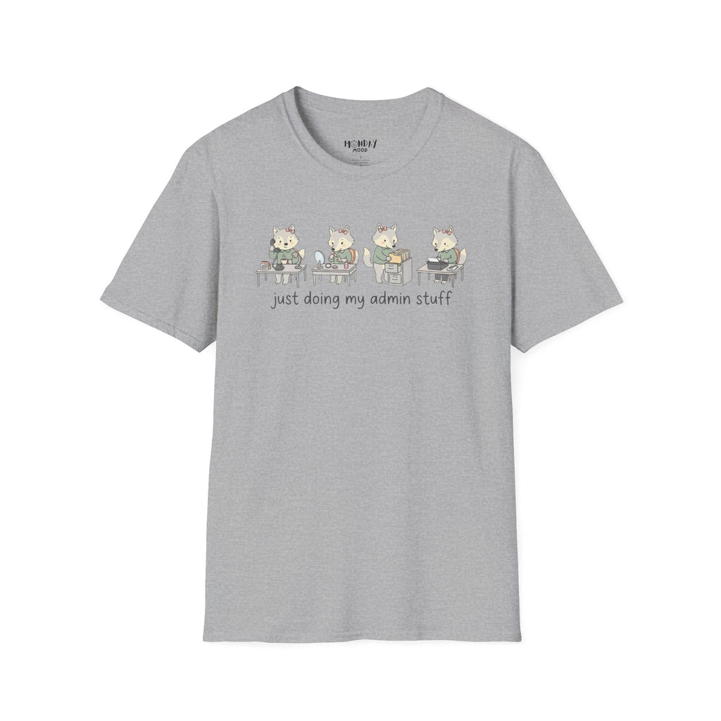 Just Doing My Admin Stuff T-Shirt