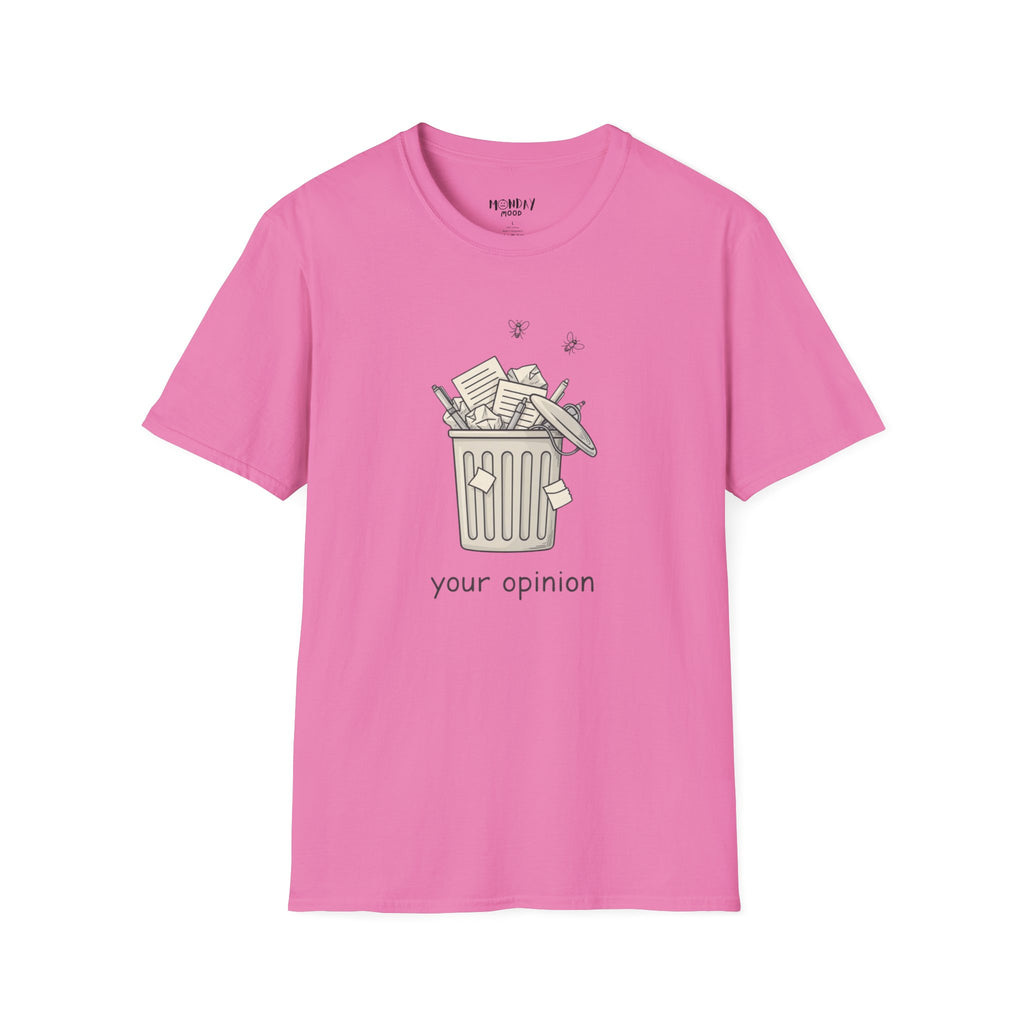Your Opinion T-Shirt