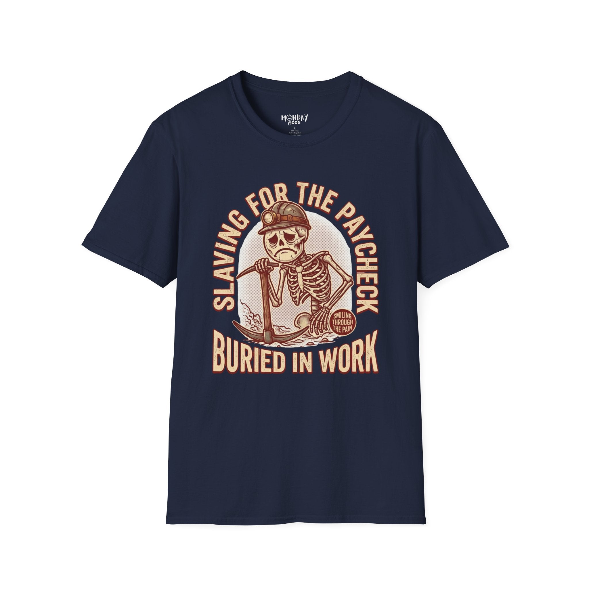 Slaving For The Paycheck Buried In Work T-Shirt