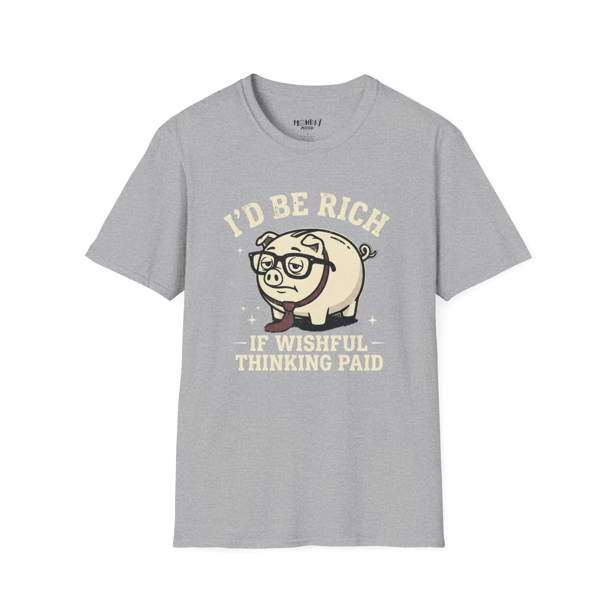 I'd Be Rich If Wishful Thinking Paid T-Shirt