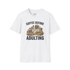 Coffee Before Adulting T-Shirt