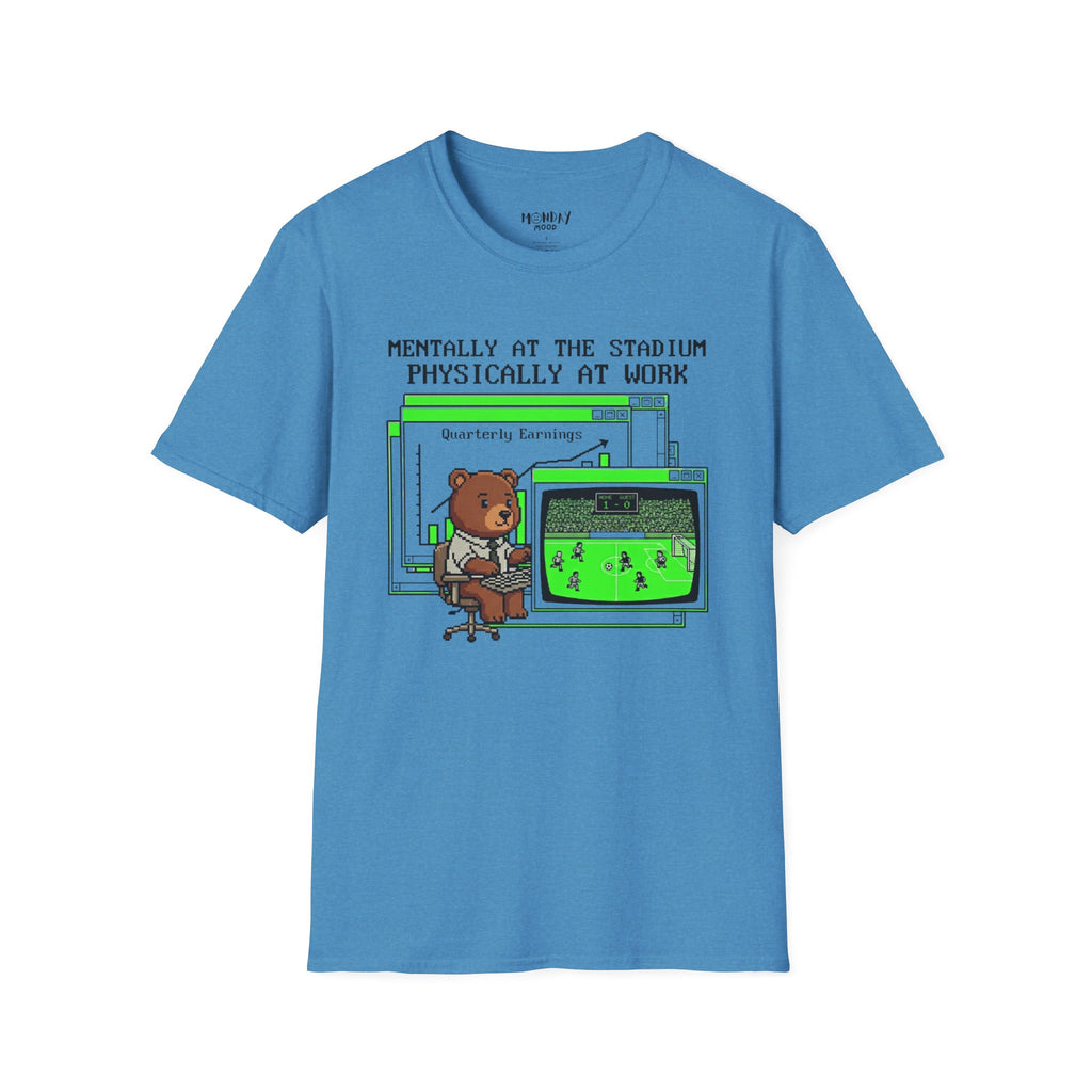 Mentally At The Stadium Physically At Work T-Shirt