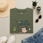 My Only Motivation T-Shirt