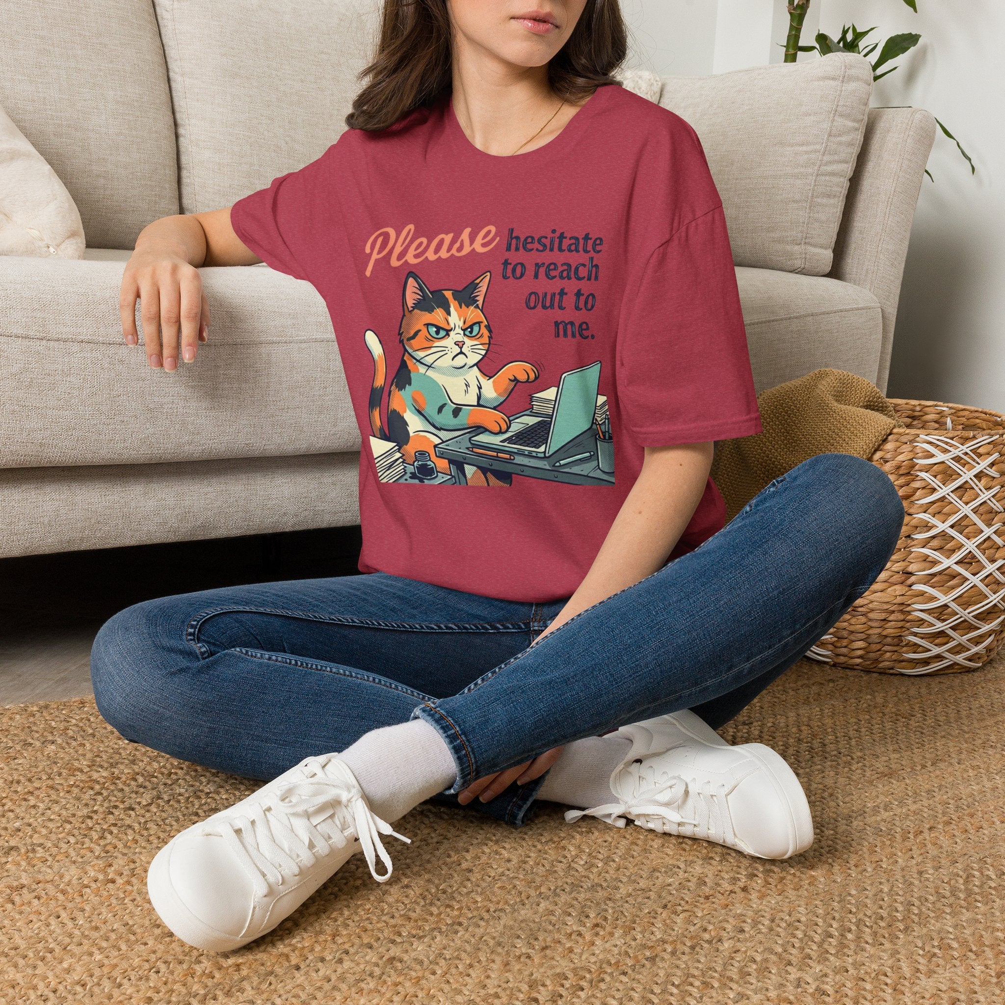 Please Hesitate To Reach Out To Me T-Shirt