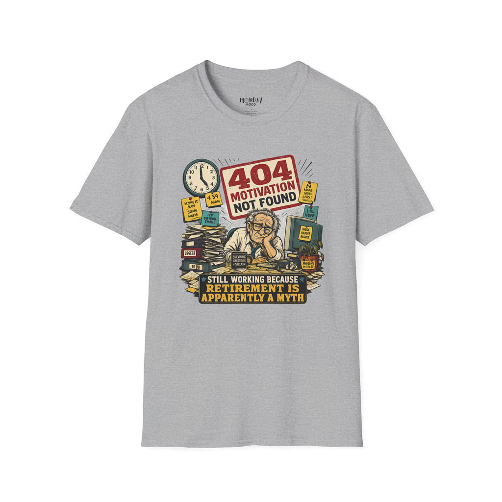 404 Motivation Not Found T-Shirt