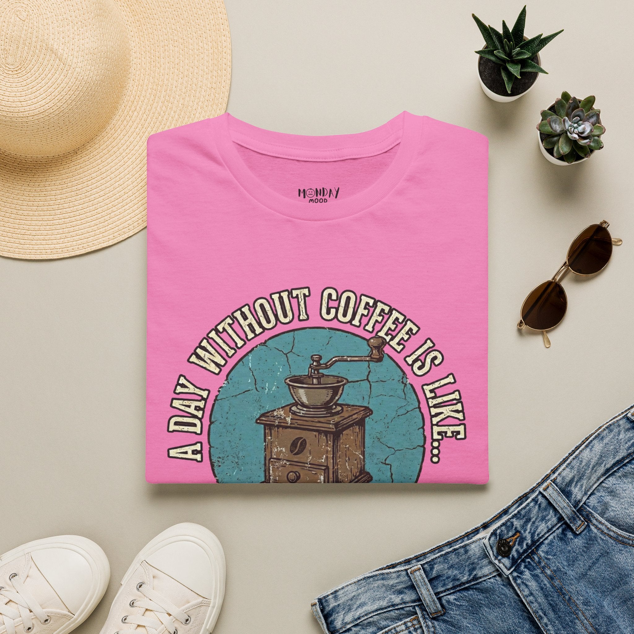 A Day Without Coffee Is Like... T-Shirt