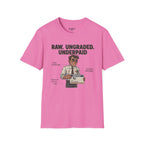 Raw Ungraded Underpaid T-Shirt