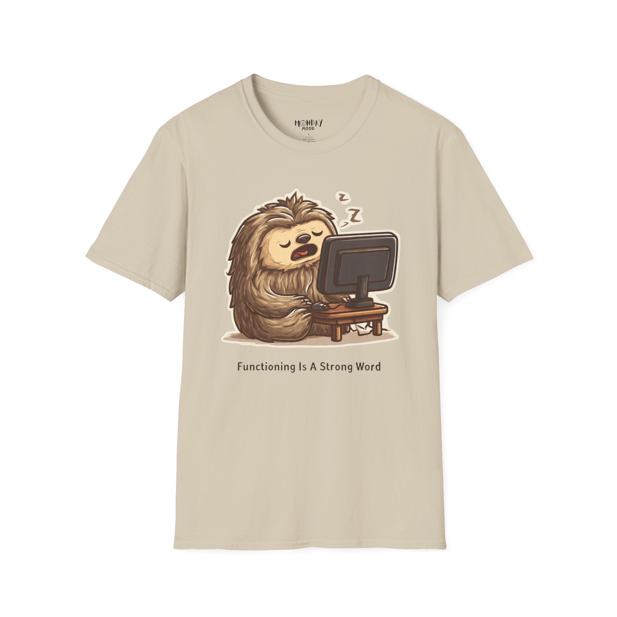 Functioning Is A Strong Word T-Shirt