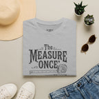 The Measure One And Cuss Twice T-Shirt