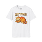 Not Today T-Shirt