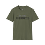 Future Ex Employee T-Shirt
