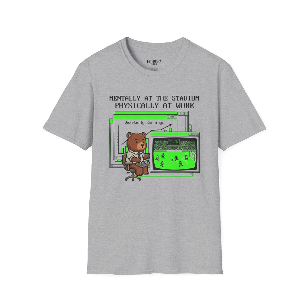 Mentally At The Stadium Physically At Work T-Shirt
