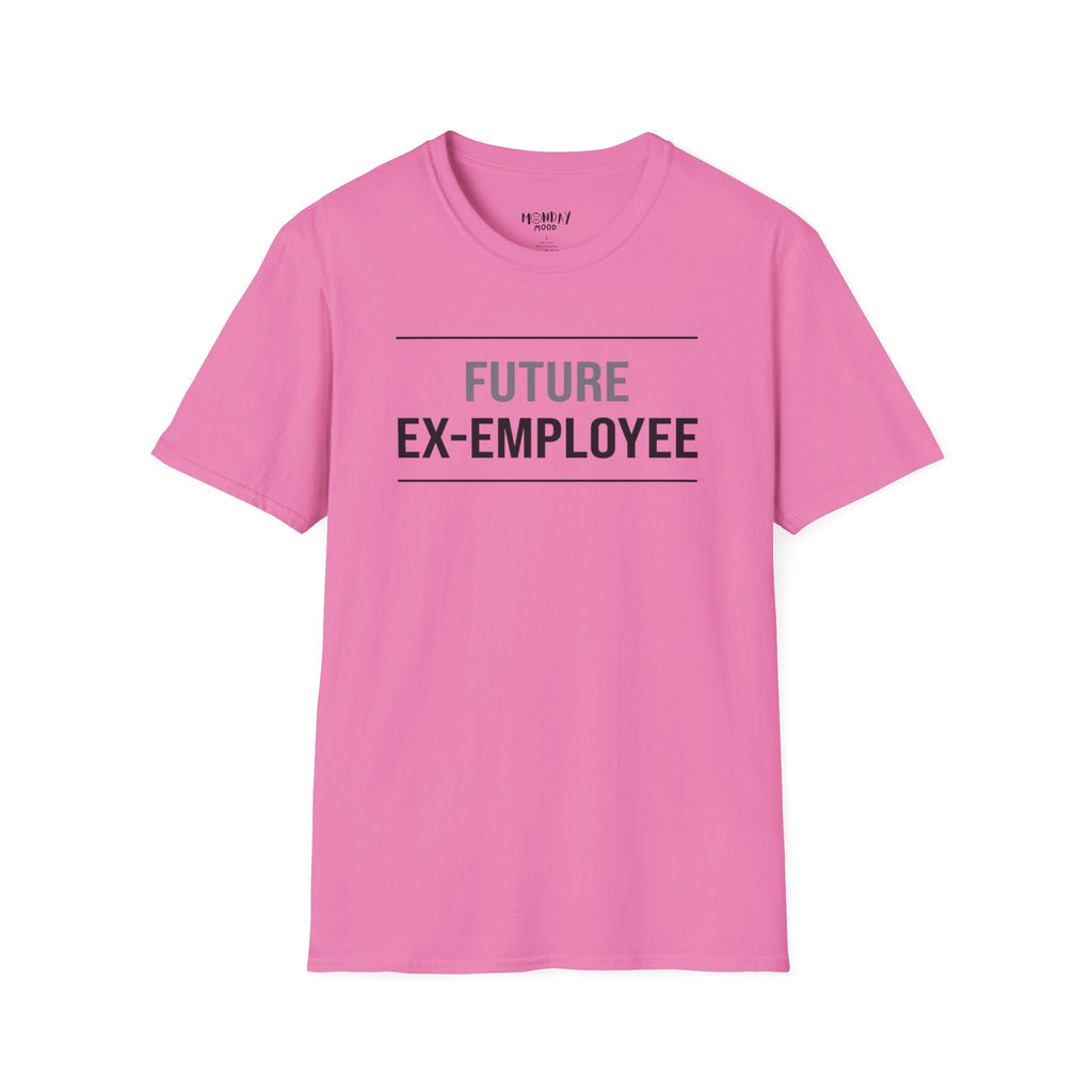 Future Ex Employee T-Shirt